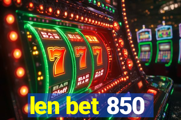 len bet 850